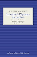 Télécharger le livre :  La vérité à l'épreuve du pardon