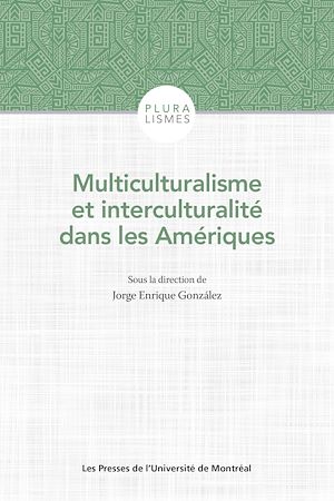 Téléchargez le livre :  Multiculturalisme et interculturalité dans les Amériques