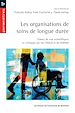 Télécharger le livre :  Les organisations de soins de longue durée