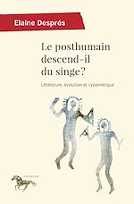 Télécharger le livre :  Le posthumain descend-il du singe ?