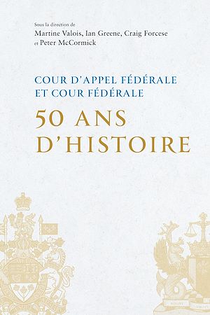 Téléchargez le livre :  Cour d'appel fédérale et Cour fédérale 50 ans d'histoire