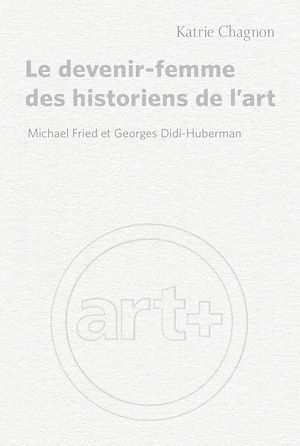 Téléchargez le livre :  Le devenir-femme des historiens de l'art