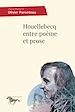Télécharger le livre :  Houellebecq entre poème et prose
