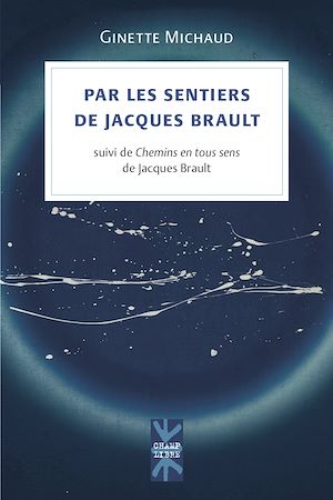 Téléchargez le livre :  Par les sentiers de Jacques Brault