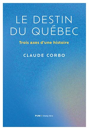 Téléchargez le livre :  Le destin du Québec