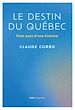 Télécharger le livre :  Le destin du Québec