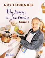Télécharger le livre :  Un homme au fourneau - Tome 1