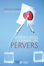 Télécharger le livre :  Gardez-vous d'aimer un pervers