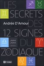 Télécharger le livre :  LES SECRETS DES 12 SIGNES DU ZODIAQUE
