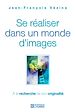 Télécharger le livre :  Se réaliser dans un monde d'image