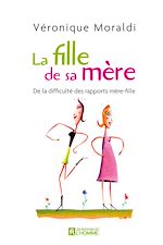 Télécharger le livre :  La fille de sa mère