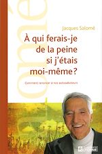 Télécharger le livre :  À qui ferais-je de la peine si j'étais moi-même?