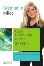 Télécharger le livre :  Pour mieux vivre avec le stress