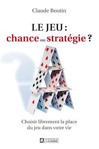 Téléchargez le livre :  Le jeu: chance ou stratégie?