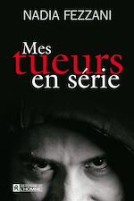 Télécharger le livre :  Mes tueurs en série