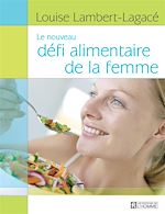 Download this eBook Le nouveau défi alimentaire de la femme