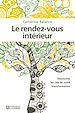 Télécharger le livre :  Le rendez-vous intérieur