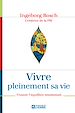 Télécharger le livre :  Vivre pleinement sa vie