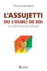 Télécharger le livre :  L'assujetti ou l'oubli de soi