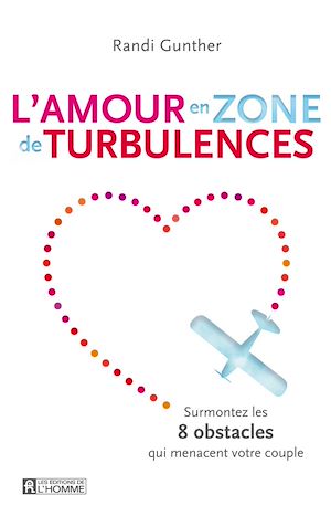 Téléchargez le livre :  L'amour en zone de turbulences