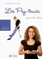 Télécharger le livre :  Les psy-trucs pour les ados