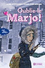 Télécharger le livre :  Oublie-le Marjo!