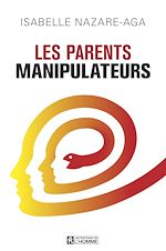 Télécharger le livre :  Les parents manipulateurs