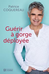 Téléchargez le livre :  Guérir à gorge déployée