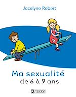 Download this eBook Ma sexualité de 6 à 9 ans - 3e édition