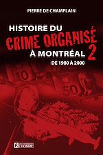 Download this eBook Histoire du crime organisé à Montréal - Tome 2