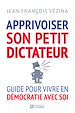 Télécharger le livre :  Apprivoiser son petit dictateur