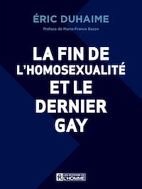 Téléchargez le livre :  La fin de l'homosexualité et le dernier gay