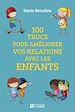Télécharger le livre :  100 trucs pour améliorer les relations avec les enfants