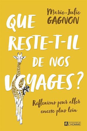 Téléchargez le livre :  Que reste-t-il de nos voyages?