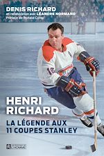 Download this eBook Henri Richard, La légende aux 11 Coupes Stanley