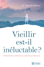 Télécharger le livre :  Vieillir est-il inéluctable ?
