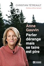Télécharger le livre :  Anne Gauvin, parler dérange mais se taire est pire