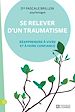 Télécharger le livre :  Se relever d'un traumatisme