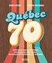 Télécharger le livre :  Québec 70