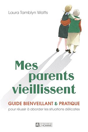 Téléchargez le livre :  Mes parents vieillissent