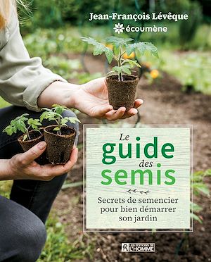 Téléchargez le livre :  Le guide des semis
