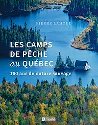 Télécharger le livre : Les camps de pêche au Québec