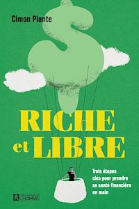 Téléchargez le livre :  Riche et libre