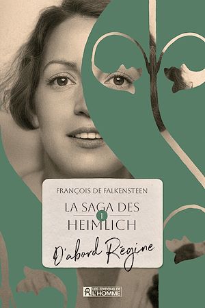 Téléchargez le livre :  La saga des Heimlich - Tome 1 - D'abord Régine