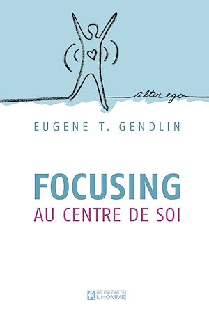 Download the eBook: Focusing au centre de soi