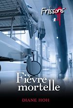 Télécharger le livre :  Fièvre mortelle