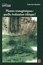 Télécharger le livre :  Plantes transgéniques: quelle évaluation éthique ?