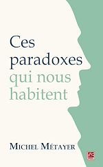 Télécharger le livre :  Ces paradoxes qui nous habitent