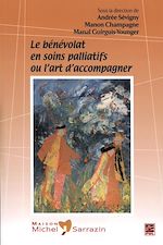 Télécharger le livre :  Le bénévolat en soins palliatifs ou l'art d'accompagner