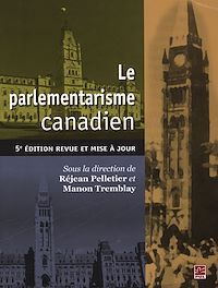 Téléchargez le livre :  Le Parlementarisme canadien 5e édition